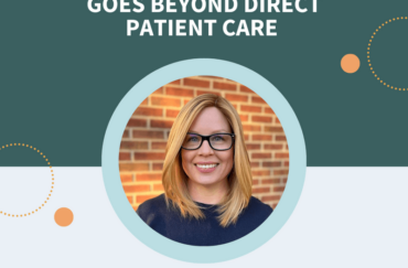 How A Nurse’s Skillset Goes Beyond Direct Patient Care